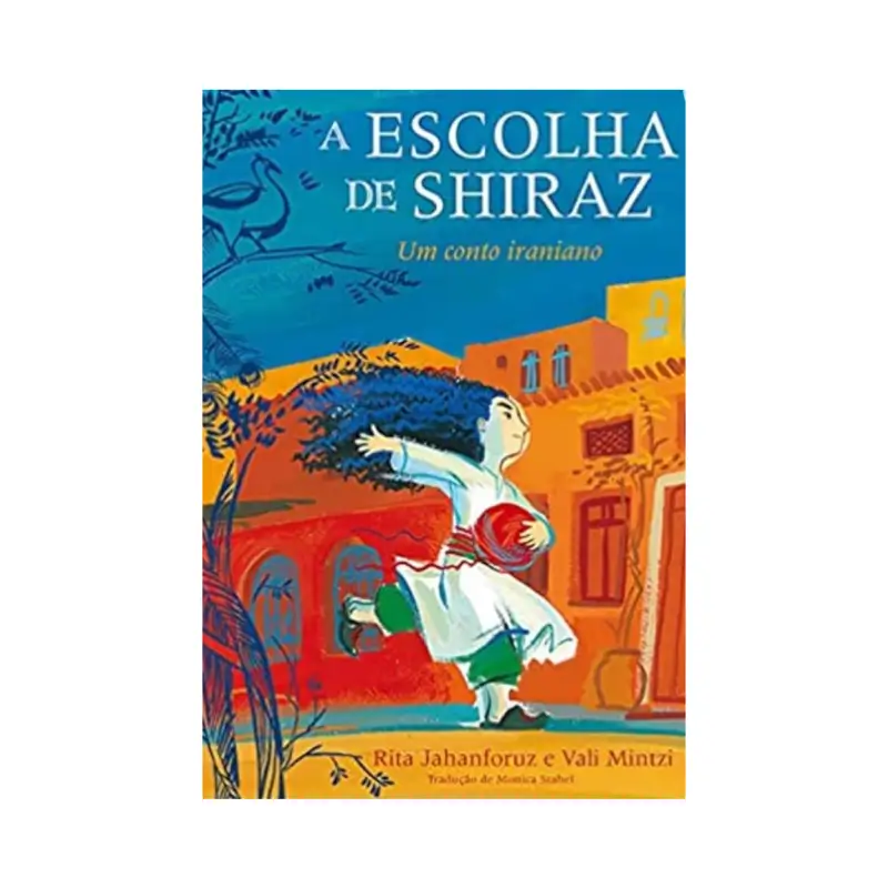 Capa do Livro A escolha de Shiraz: Um conto iraniano